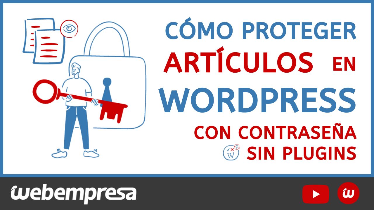 Cómo proteger Páginas y Posts Privados en WordPress