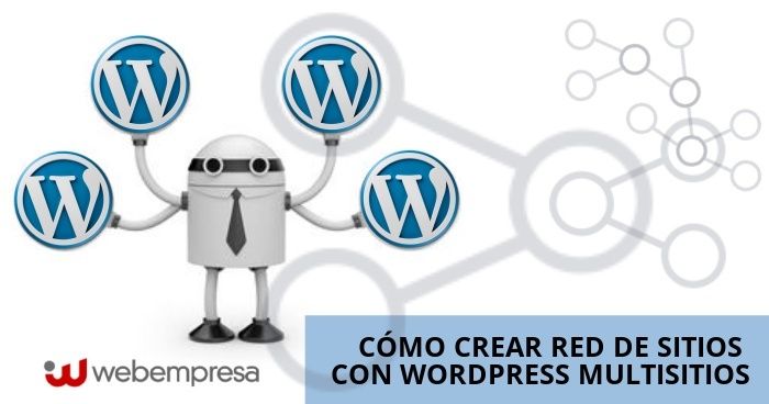 Cómo crear una red de sitios con WordPress