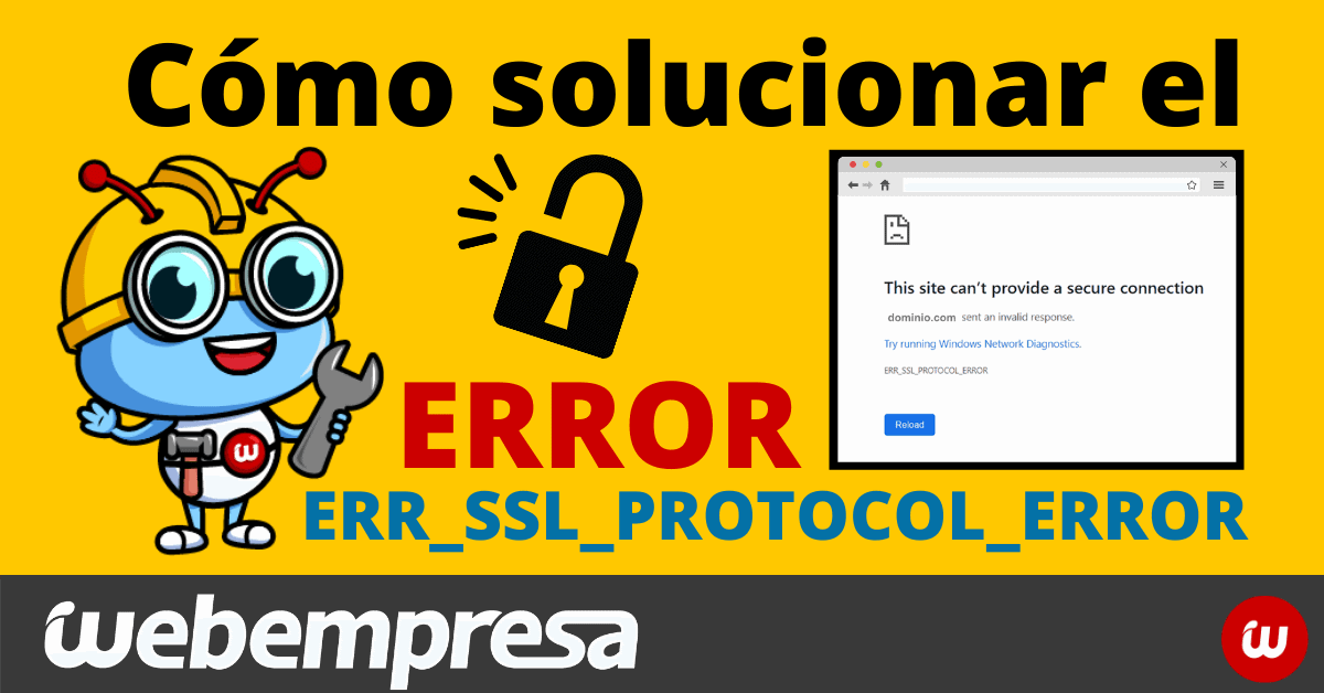 Qué es y cómo solucionar el error err_ssl_protocol_error