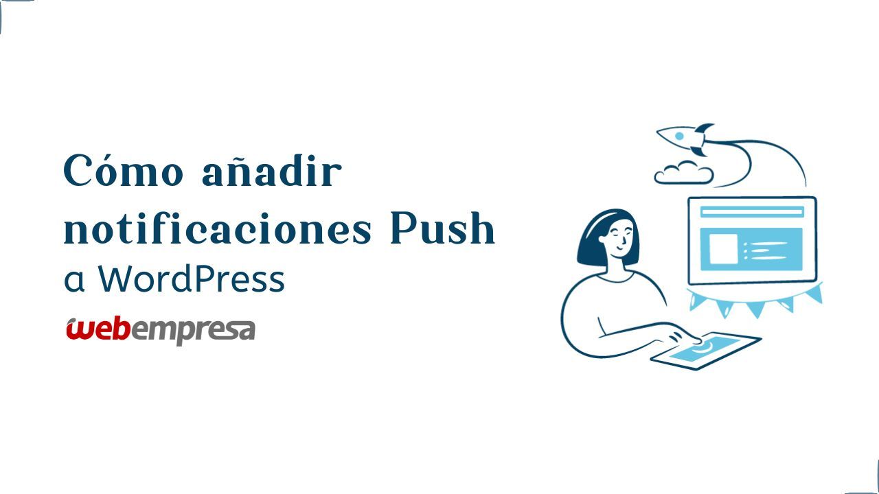 Cómo añadir notificaciones Push a WordPress