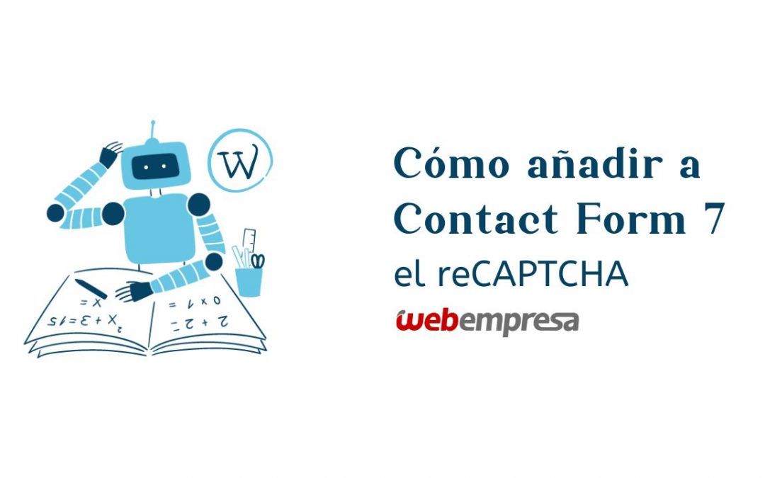 Cómo añadir a Contact Form 7 el reCAPTCHA