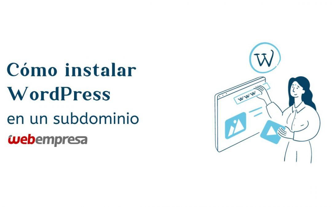 Cómo instalar WordPress en un subdominio