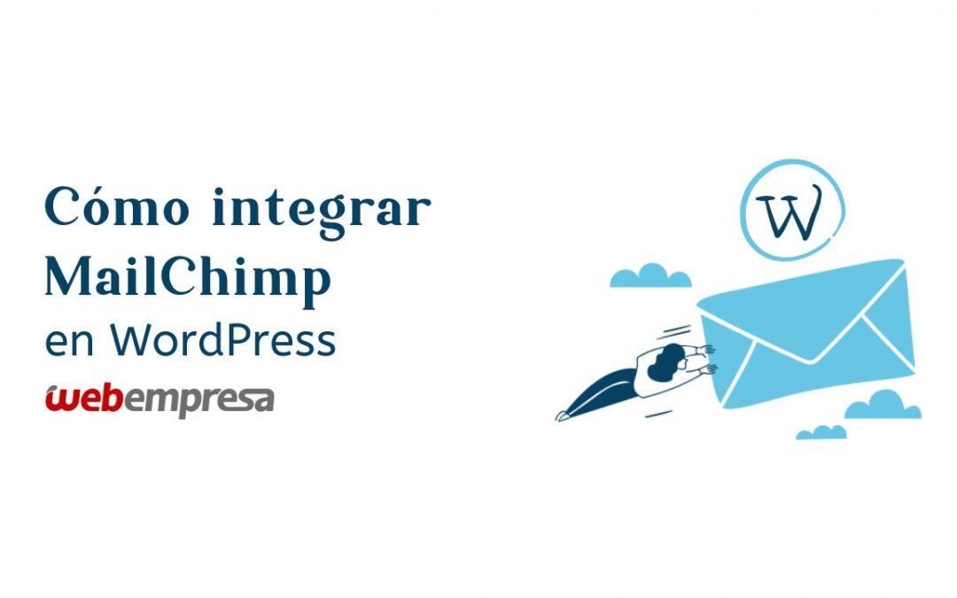 MailChimp en WordPress ¡capturando suscriptores!