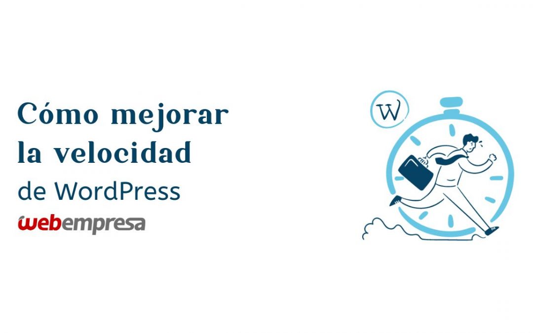 Cómo mejorar la velocidad de WordPress