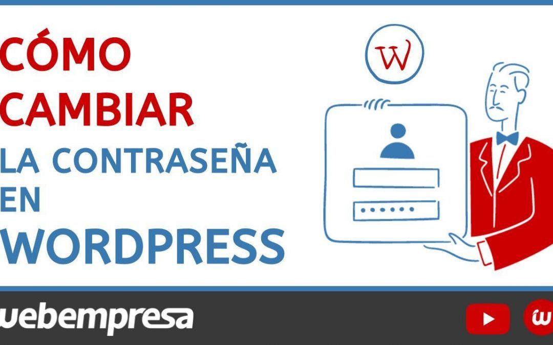 Cómo cambiar contraseña en WordPress