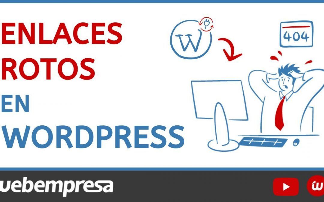 Encontrar y arreglar enlaces rotos en WordPress