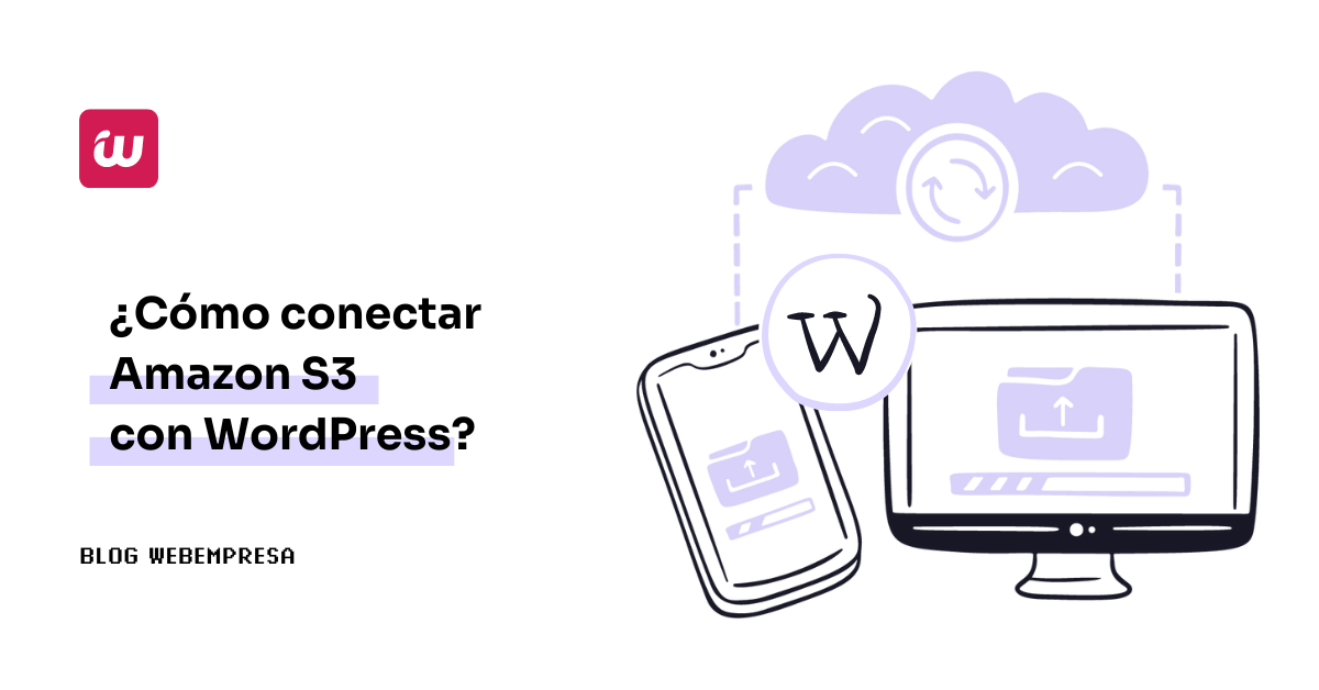 ¿Cómo conectar Amazon S3 con WordPress?