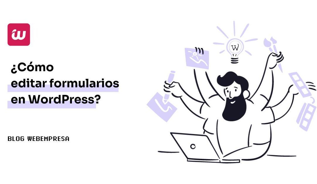 ¿Cómo editar formularios en WordPress?