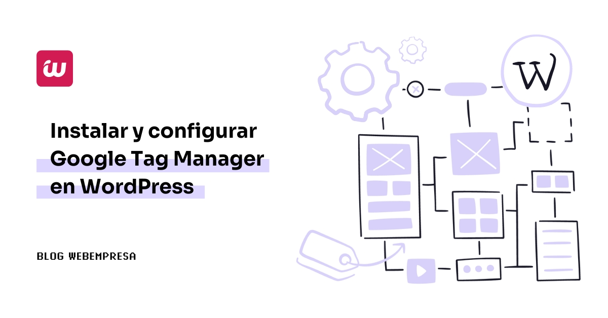 ¿Cómo instalar Google Tag Manager en WordPress?