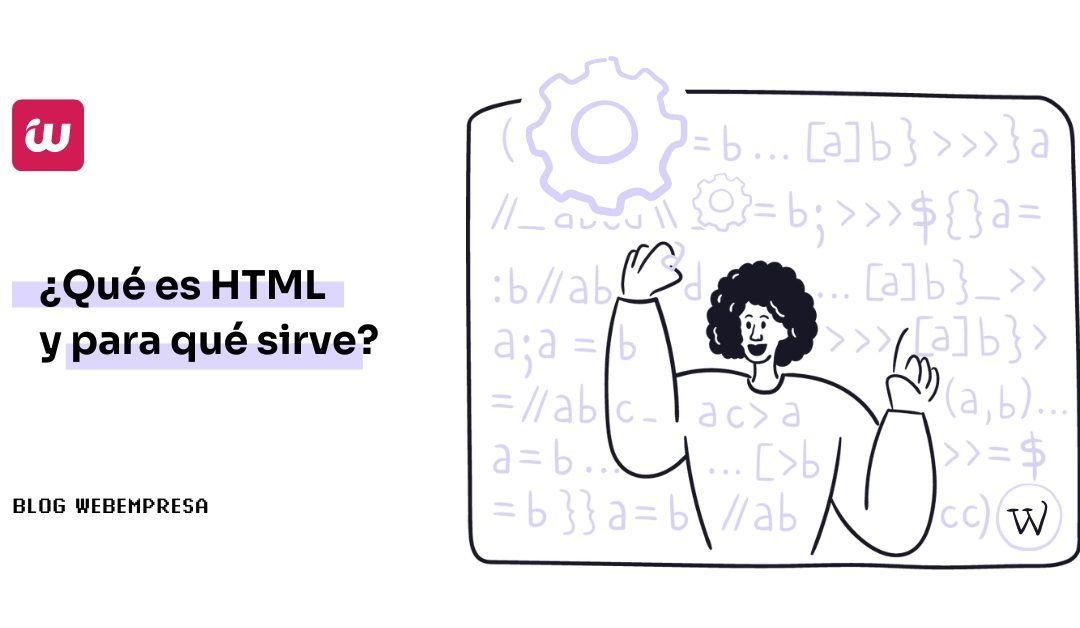 ¿Qué es HTML y para qué sirve?