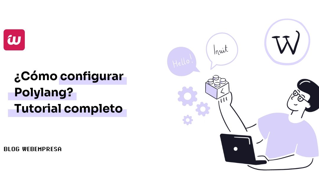 ¿Cómo configurar Polylang? Tutorial completo