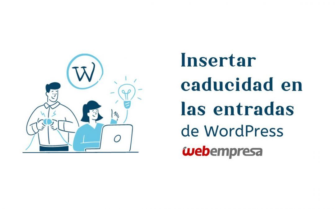 Insertar caducidad en las entradas de WordPress