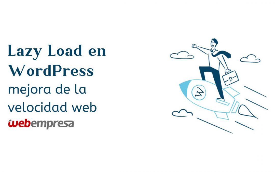 Lazy Load en WordPress, mejora de la velocidad web