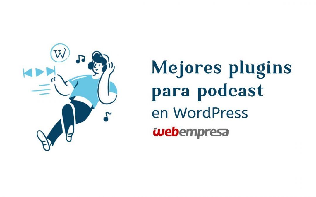 Mejores plugins para pódcast en WordPress