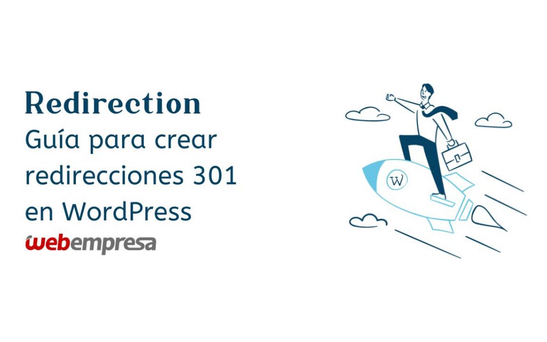 Redirection, Guía para crear redirecciones 301 en WordPress