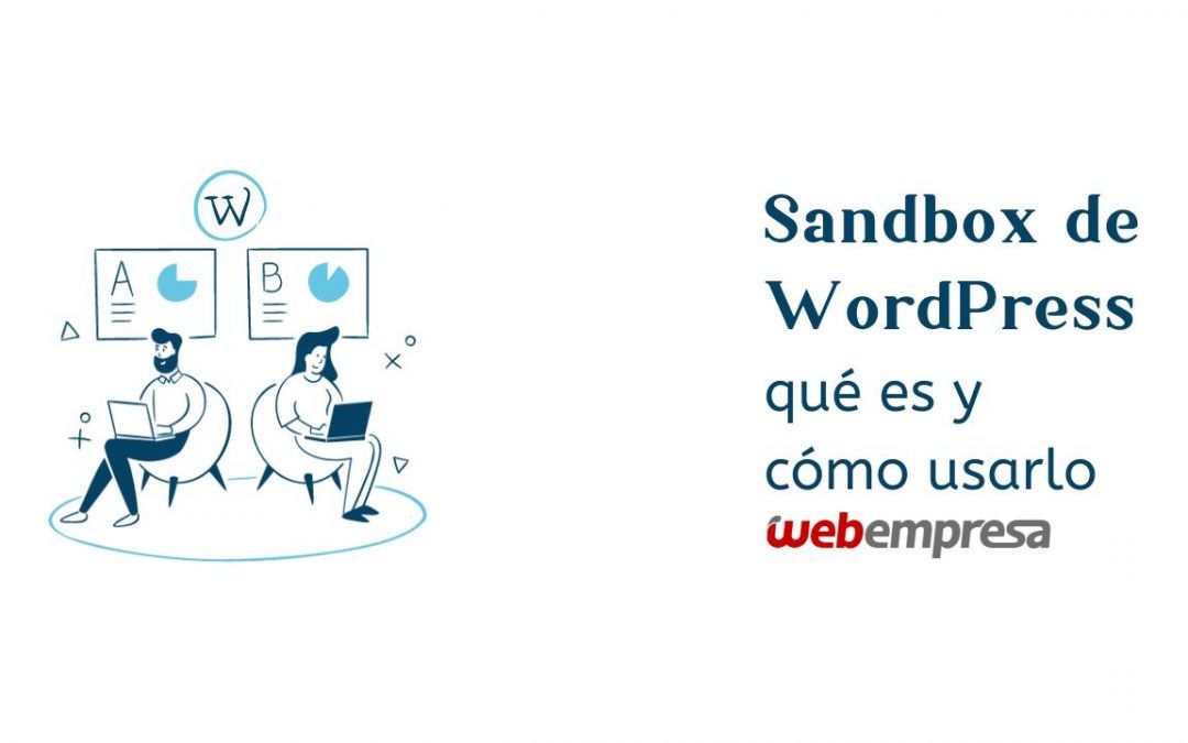 Sandbox de WordPress, qué es y cómo usarlo