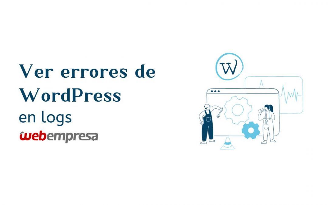 Ver errores de WordPress en logs