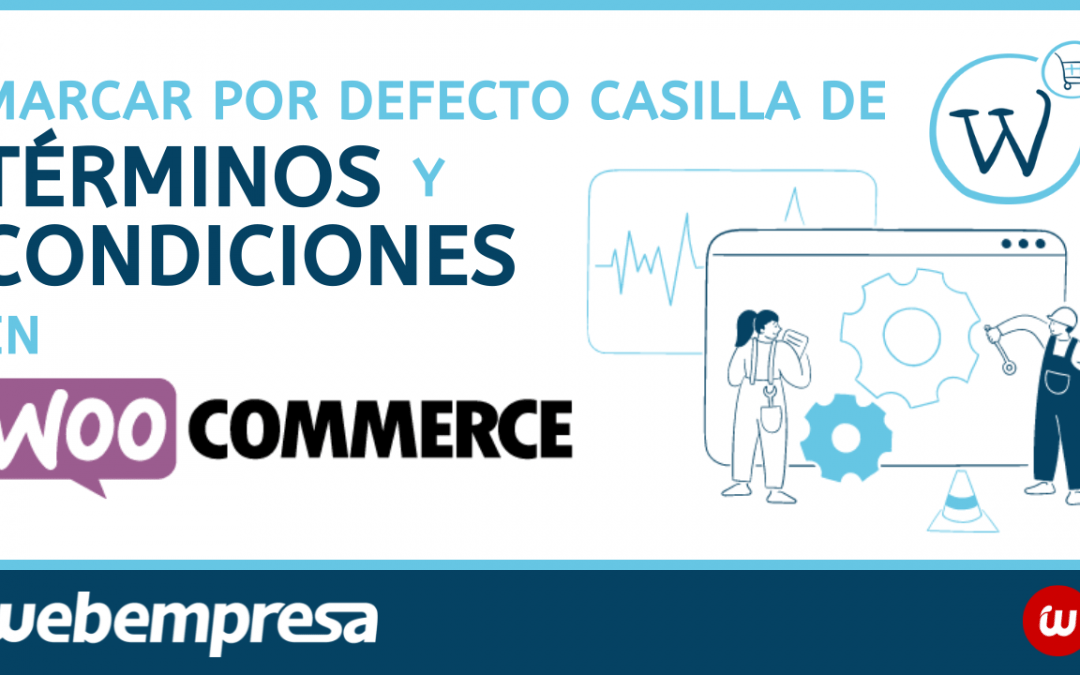 Marcar por defecto casilla de términos y condiciones en Woocommerce