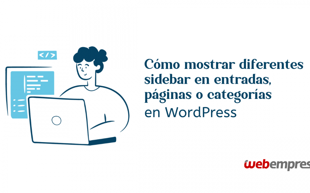 Cómo mostrar diferentes sidebar en WordPress en post, páginas o categorías