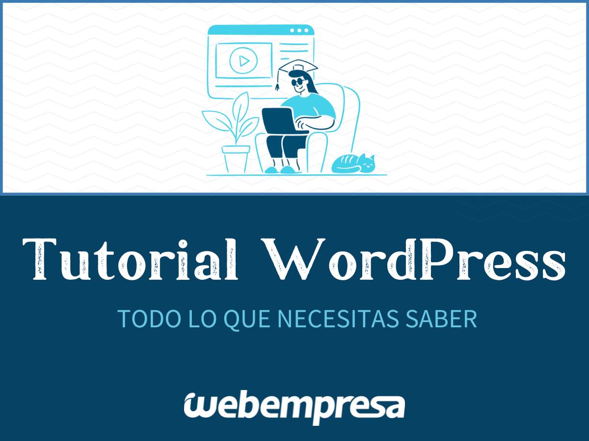 Tutorial WordPress, Tu Guía Completa Para 2024