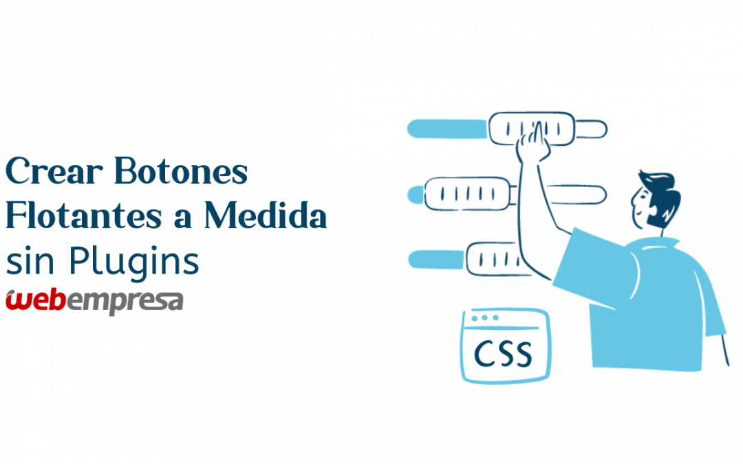 Cómo crear Botones Flotantes en WordPress a Medida sin Plugins