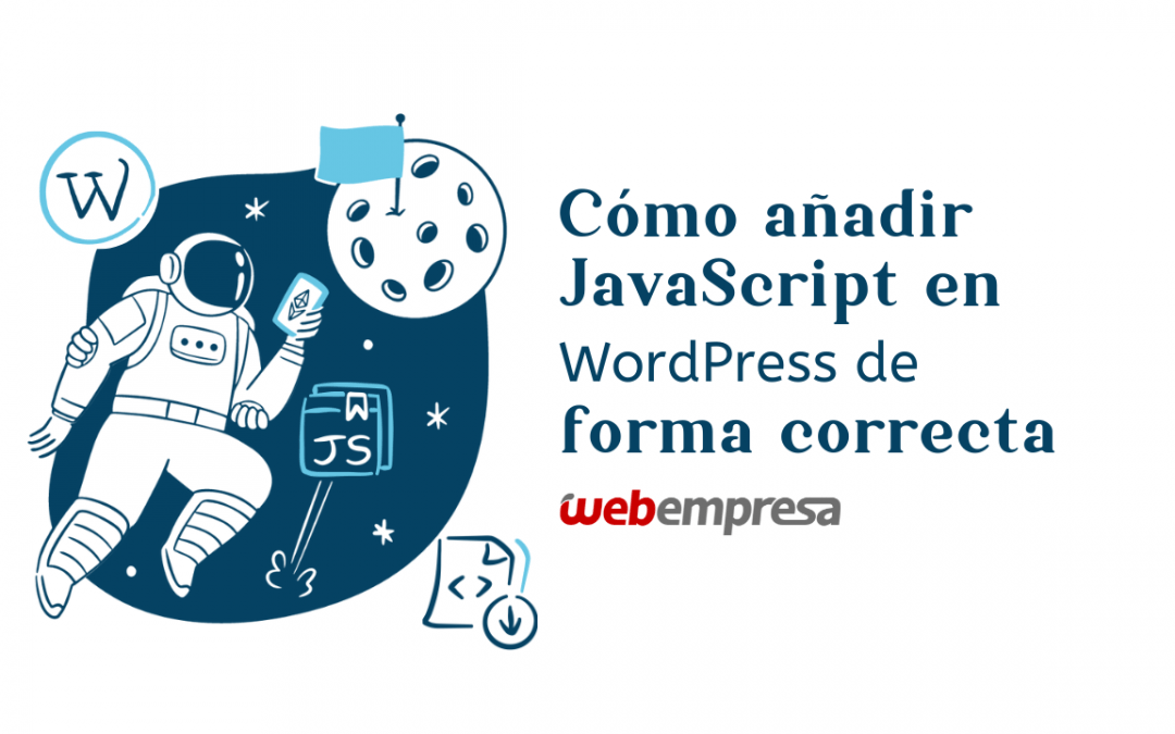 Cómo añadir JavaScript en WordPress de forma correcta