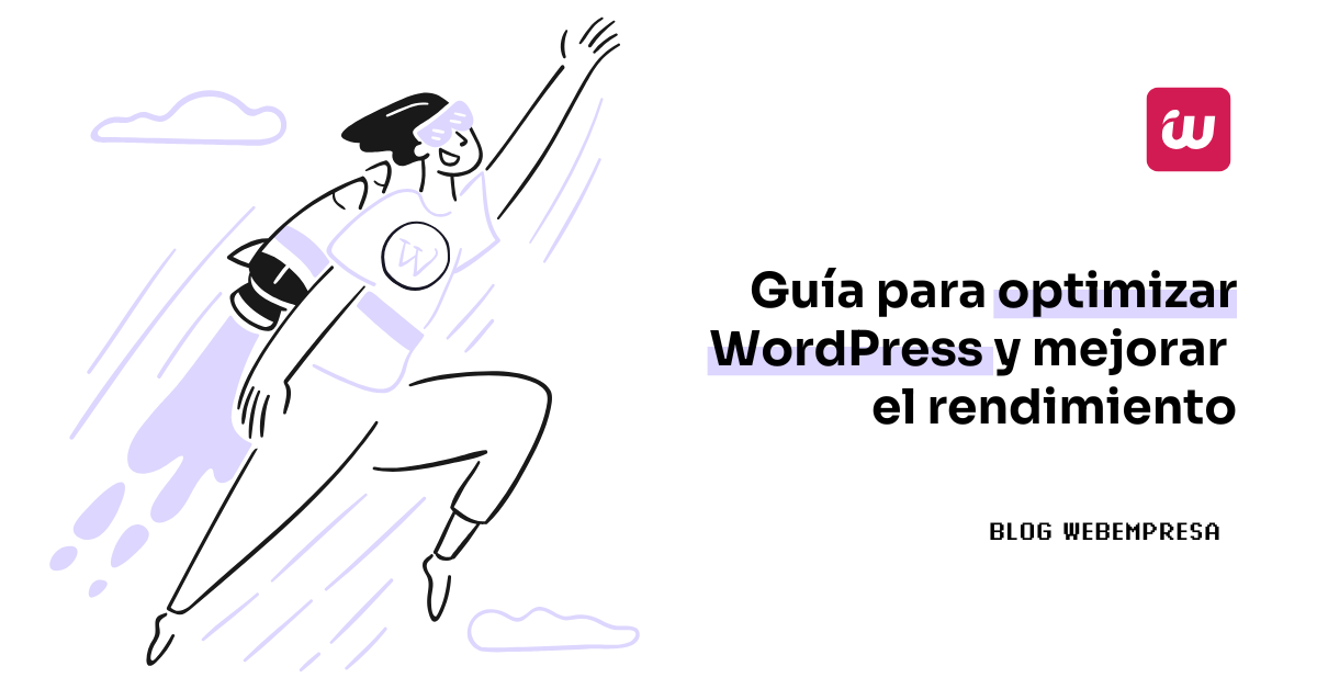 Guía para optimizar WordPress y mejorar el rendimiento