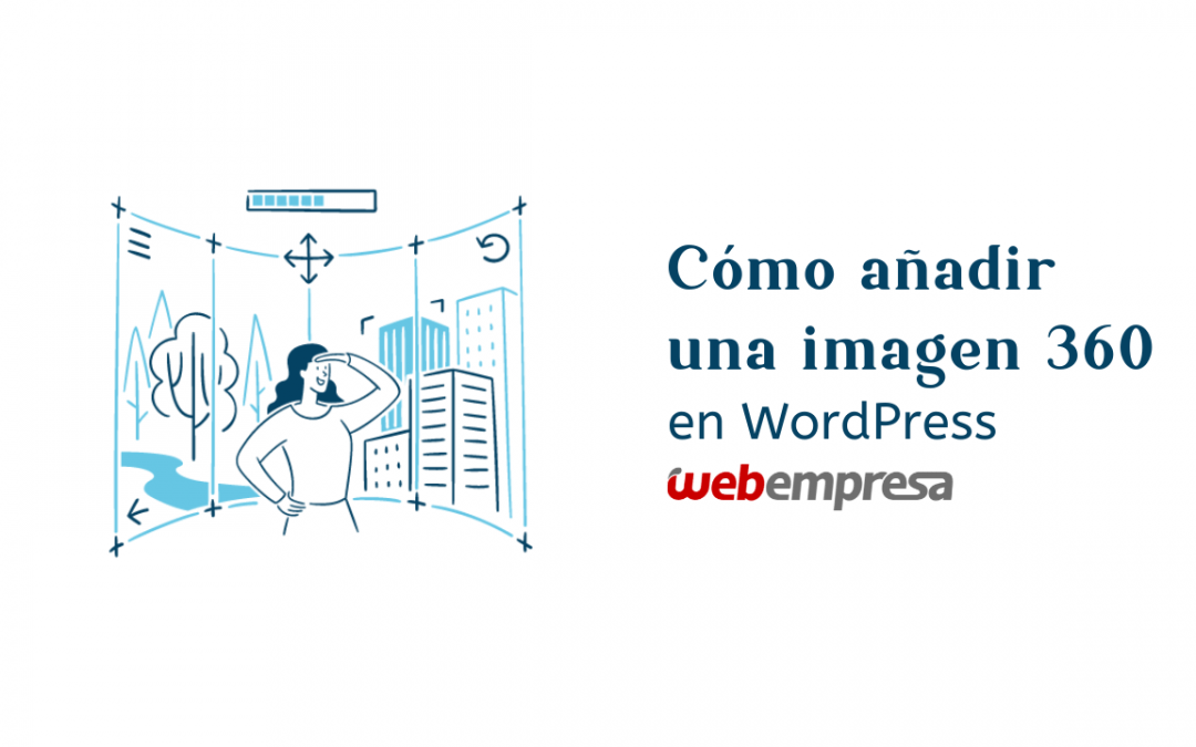 ¿Cómo añadir una imágen 360 en WordPress?