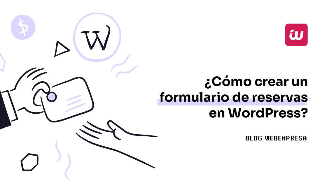 ¿Cómo crear un formulario de reservas en WordPress?