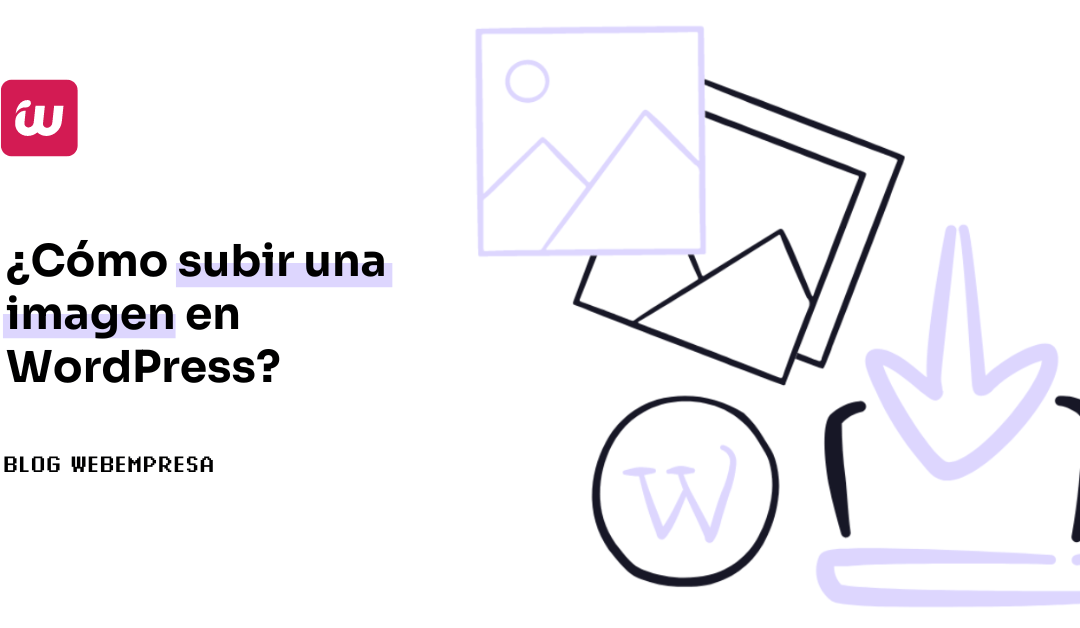 ¿Cómo subir una imagen en WordPress?