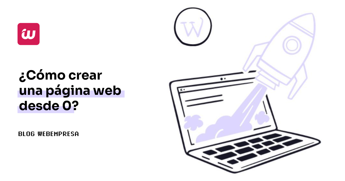 ¿Cómo crear una página web desde 0?