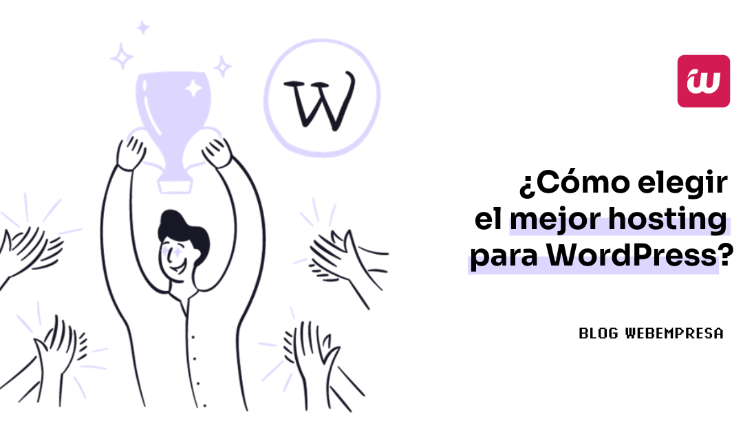 ¿Cómo elegir el mejor hosting para WordPress?