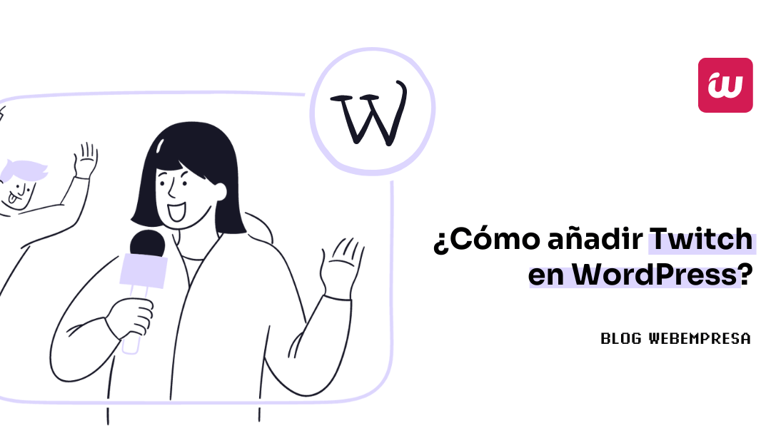 ¿Cómo añadir Twitch en WordPress?