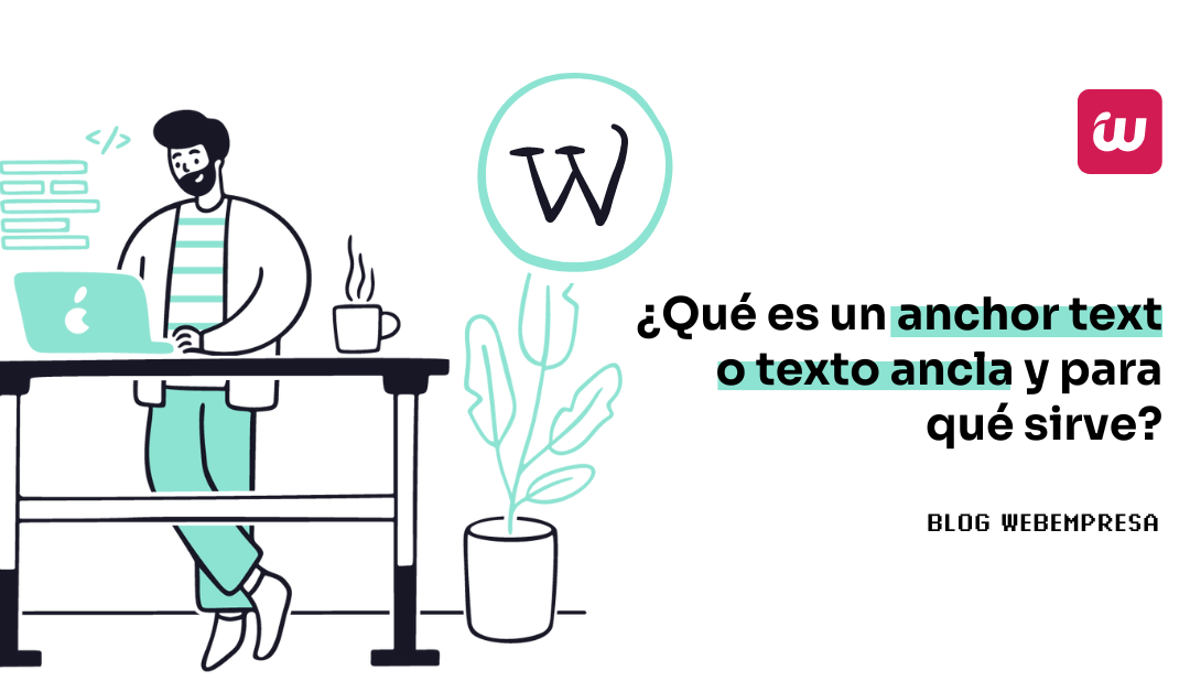 ¿Qué es un anchor text o texto ancla y para qué sirve?