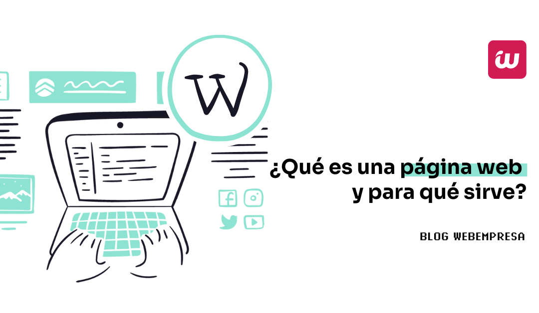 ¿Qué es una página web y para qué sirve?