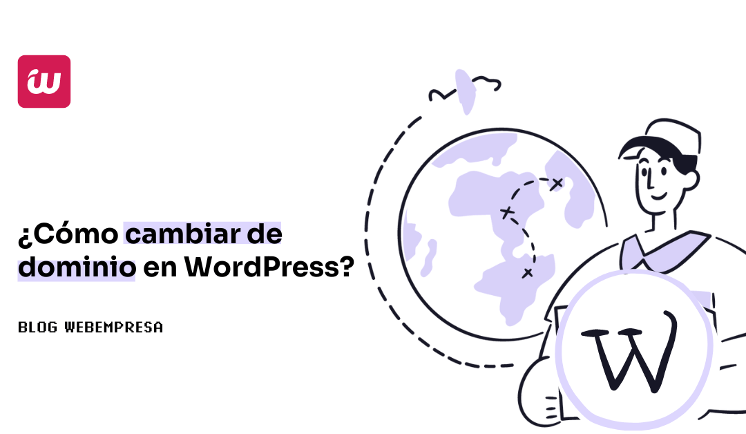 ¿Cómo cambiar de dominio en WordPress?