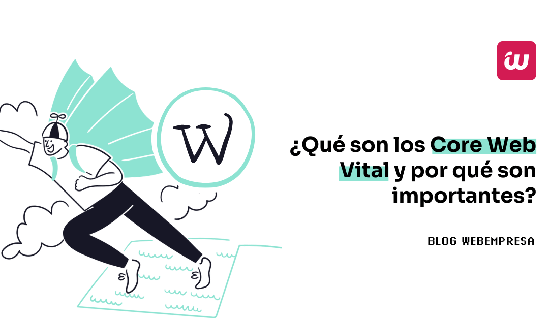 ¿Qué son los Core Web Vitals y por qué son importantes?