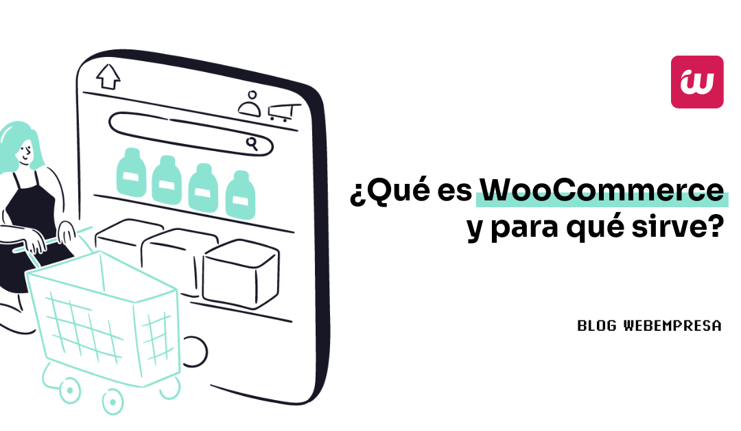 ¿Qué es WooCommerce y para qué sirve?