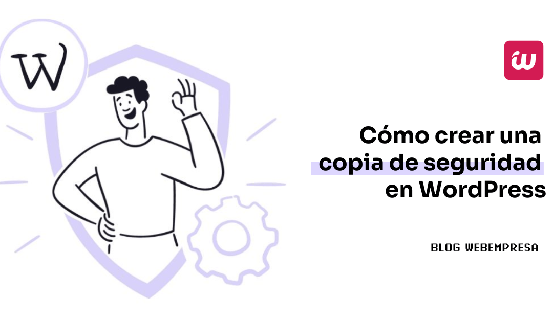 Cómo crear una copia de seguridad en WordPress