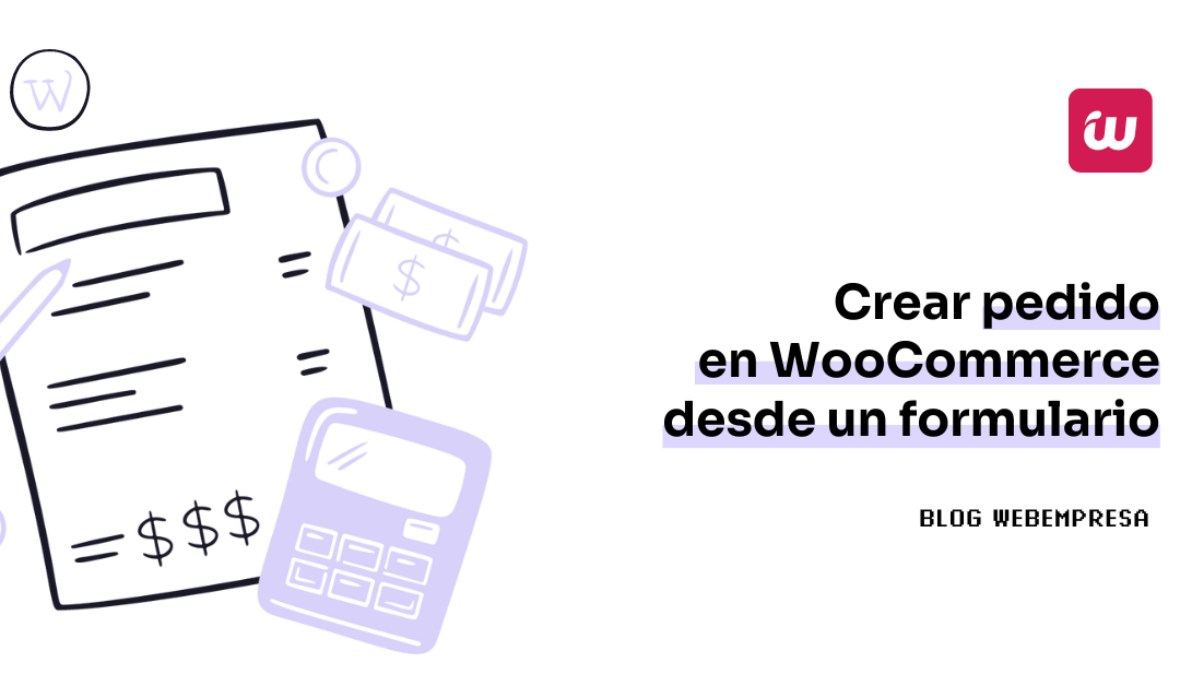 Crear pedido en WooCommerce desde un formulario