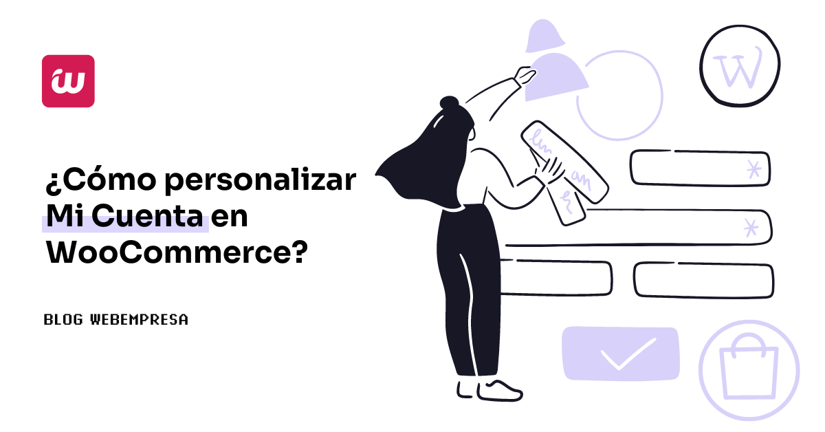 ¿Cómo personalizar Mi Cuenta en WooCommerce?