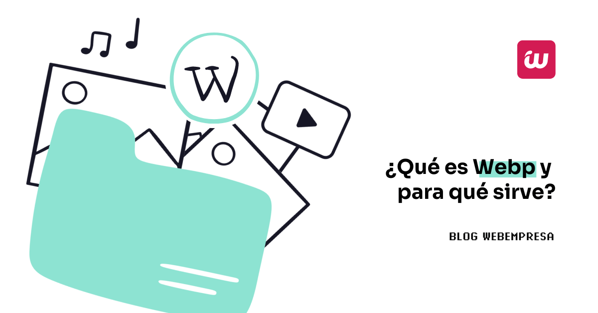 ¿Qué es Webp y para qué sirve?