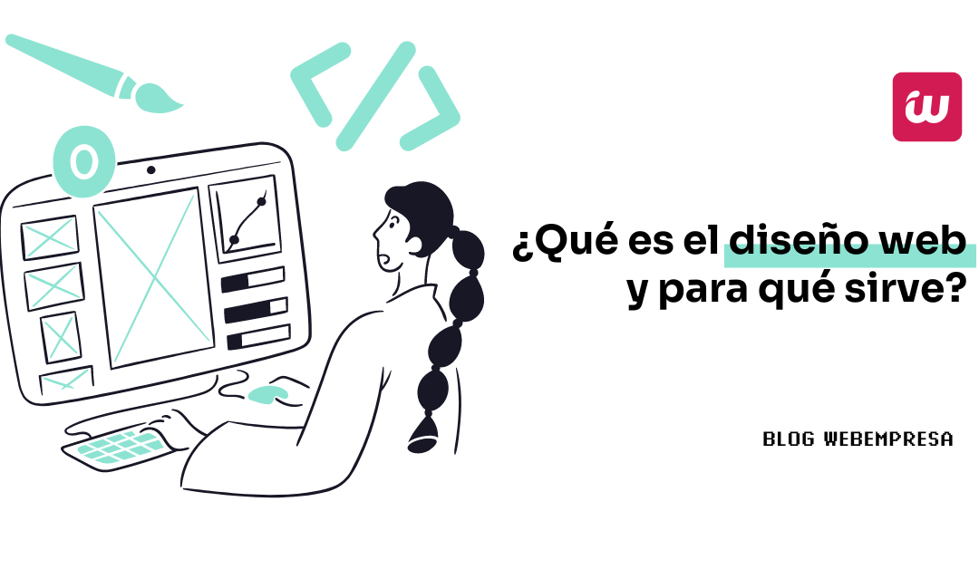 ¿Qué es el diseño web y para qué sirve?