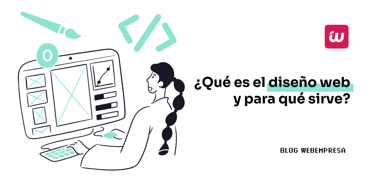 ¿Qué es el diseño web y para qué sirve?