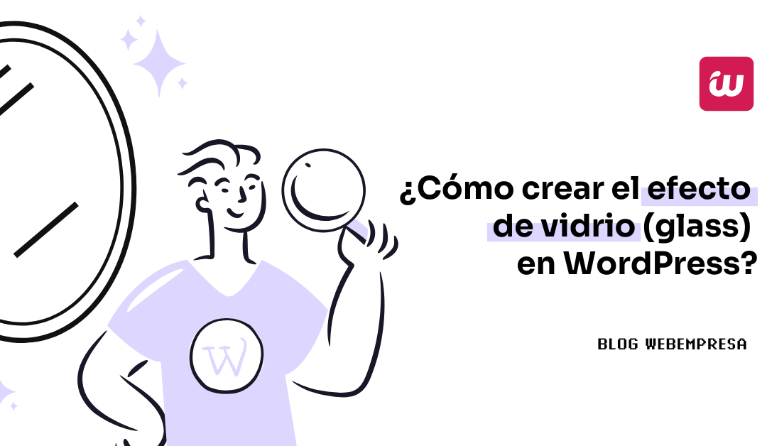 ¿Cómo crear el efecto de vidrio (glass) en WordPress?