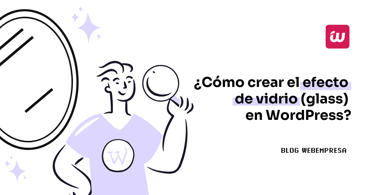 ¿Cómo crear el efecto de vidrio (glass) en WordPress?