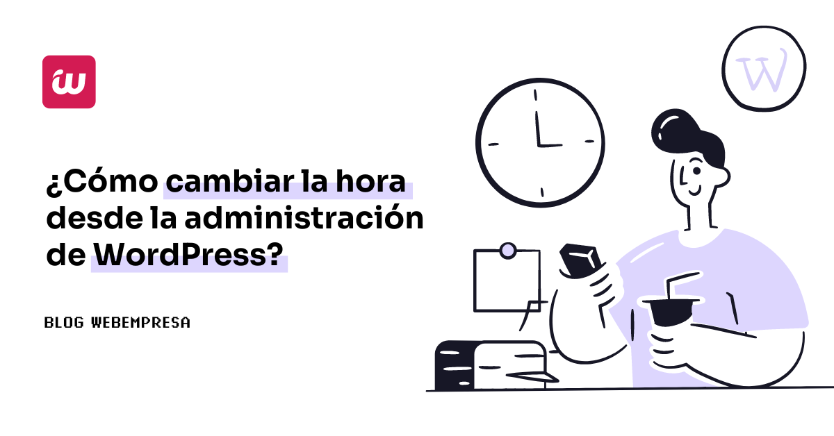 ¿Cómo cambiar la hora desde la administración de WordPress?