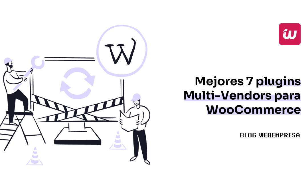 Mejores 7 plugins Multi-Vendors para WooCommerce