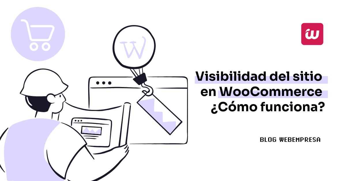 Visibilidad del sitio en WooCommerce, ¿cómo funciona?