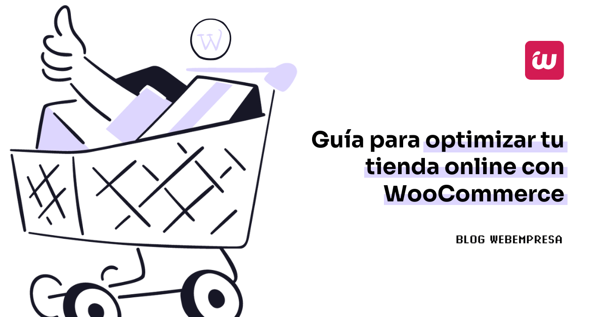 ¿Cómo optimizar WooCommerce? Guía